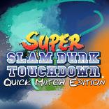 Super Slam Dunk Touchdown: QME