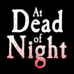 At Dead of Night Free Tips