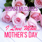 Mother's Day Wishes and Quotes アイコン