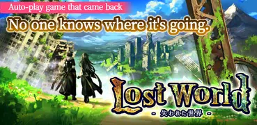 Lost World - 失われた世界 -