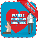 Frases e indirectas para tu EX APK