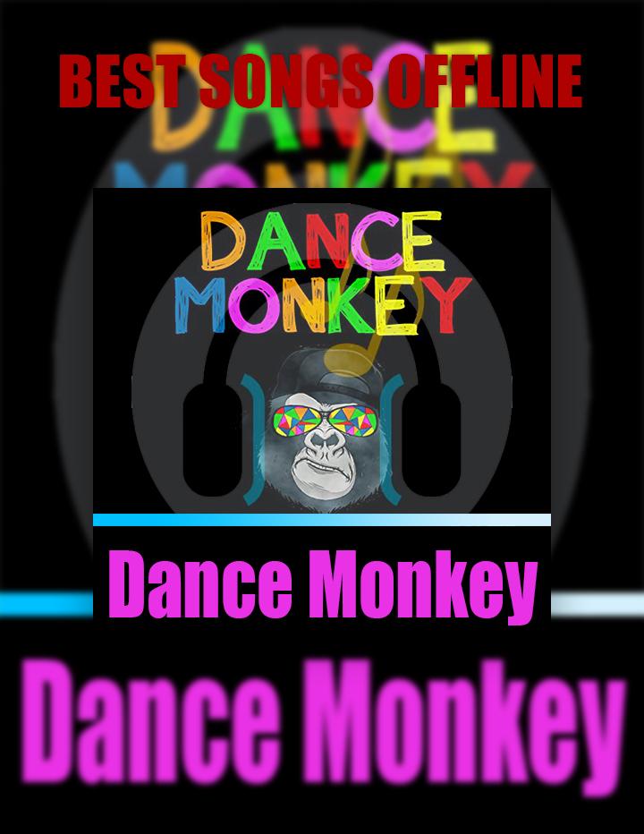 Dance Monkey Song Offline For Android Apk Download