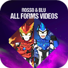 Rosso And Blu All Forms Videos icône