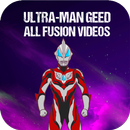 Ultra-man Geed All Form Videos APK