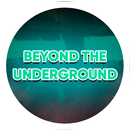 Beyond the Underground Mod APK