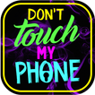 Don`t Touch My Phone Lock Screen Quotes Wallpaper