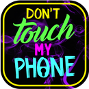 Don`t Touch My Phone Lock Screen Quotes Wallpaper APK