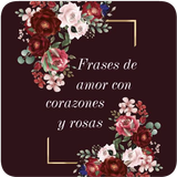 Corazones y Rosas con Frases de Amor icône