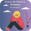 Frases de Tristeza Profunda em português