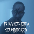 Phasmophobia Soundboard