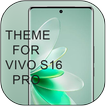 Theme for vivo S16 Pro