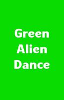 Green Alien Dance poster
