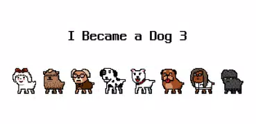 I Became a Dog 3