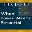 When Power Meets Potential