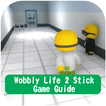 Wobbly Life 2 Stick Game Guide