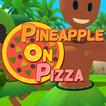 Pineapple on Pizza Gameplay