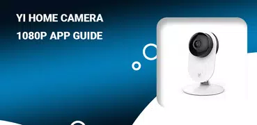 Yi Home Camera 1080p App Guide