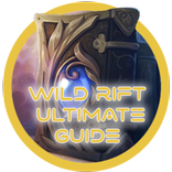 Wild Rift Ultimate Guide