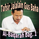 Tafsir Al-Jalalain Gus Baha | Al-Baqarah bag. 1 APK