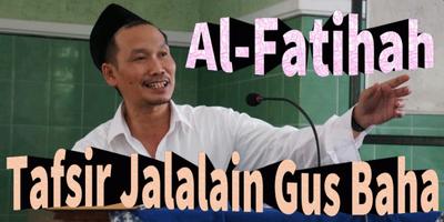 Ngaji Tafsir Al-Jalalain Gus Baha Al-Fatihah plakat