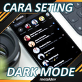 ”Cara Seting Dark Mode Semua Applikasi Hp Android