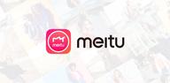 Hướng dẫn tải xuống Meitu - Sửa ảnh và tạo  Anime cho người mới bắt đầu