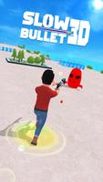 Slow Bullet 3D poster
