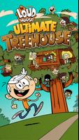 Loud House: Ultimate Treehouse الملصق