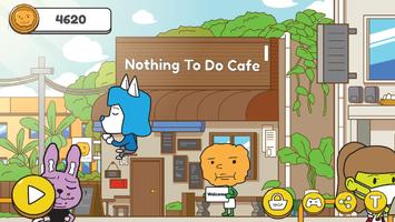 Nothing To Do Cafe 截圖 2