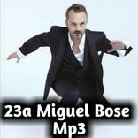 23 Miguel Bose Mp3