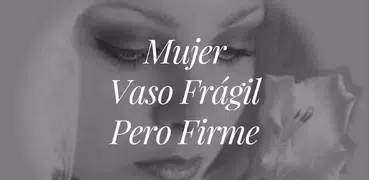 Mujer Vaso Frágil Pero Firme