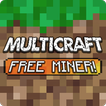 ”Multicraft - Free Miner!