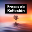 Frases de Reflexión icône
