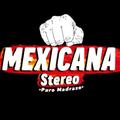 Mexicana Stereo