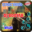 DJ Booyah Offline Remix Terbaru 2020