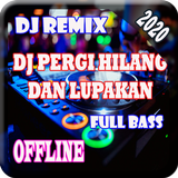 Lagu DJ Pergi Hilang dan Lupakan Offline Remix أيقونة