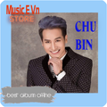 Chu Bin Best Album Offline