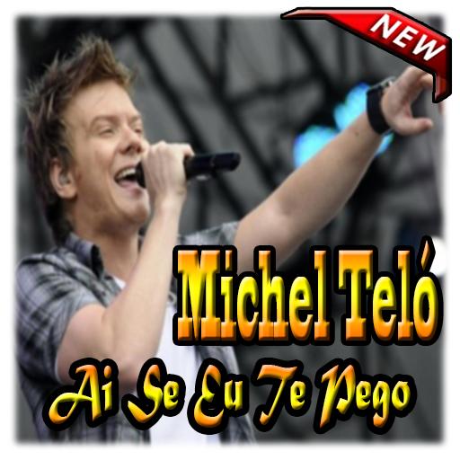 下载Michel Teló - Ai Se Eu Te Pego的安卓版本