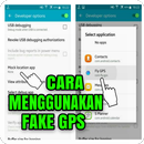 Cara Menggunakan Fake GPS APK