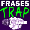 Icona Frases de Trap y Rap callejero