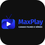 MAX PLAY: TV FILMES E SERIES