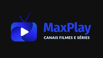 MAX PLAY: TV FILMES E SERIES Cartaz