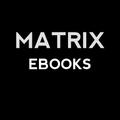 Matrix Ebooks