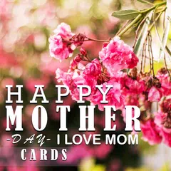 Baixar Cartões de feliz dia das mães APK