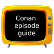 ”Conan episode guide