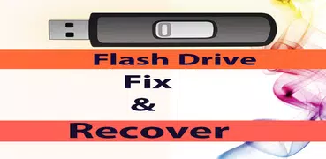 Methods For Recover & Fix USB Flash Drive