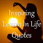 Inspiring Lesson In Life Quotes icon