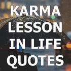 Karma Lesson In Life Quotes icon