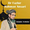 Dr Fazlur Rahman Ansari (RA) APK