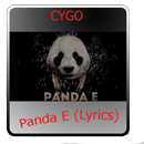 CYGO - Panda E (videos & Lyrics) New 2018 APK
